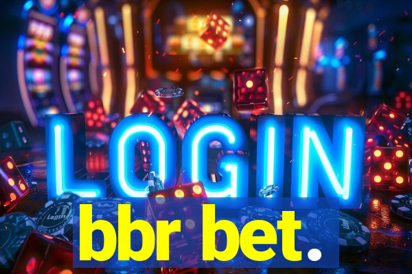 bbr bet.