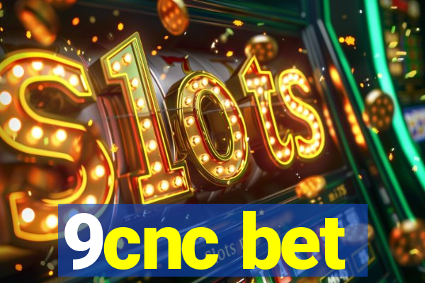 9cnc bet