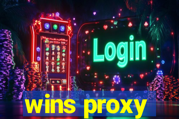 wins proxy