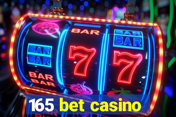 165 bet casino