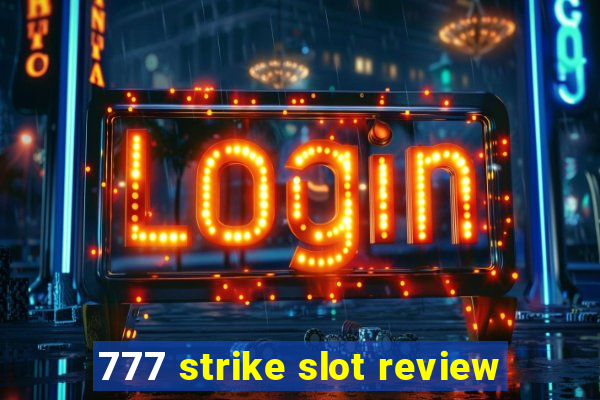 777 strike slot review