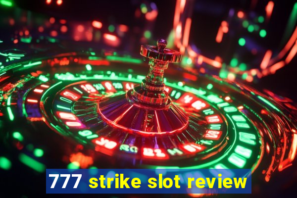 777 strike slot review