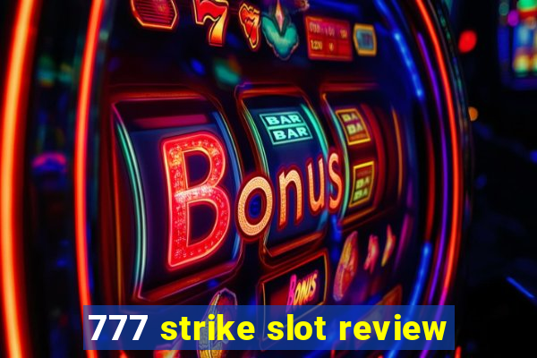 777 strike slot review