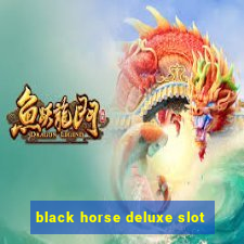 black horse deluxe slot