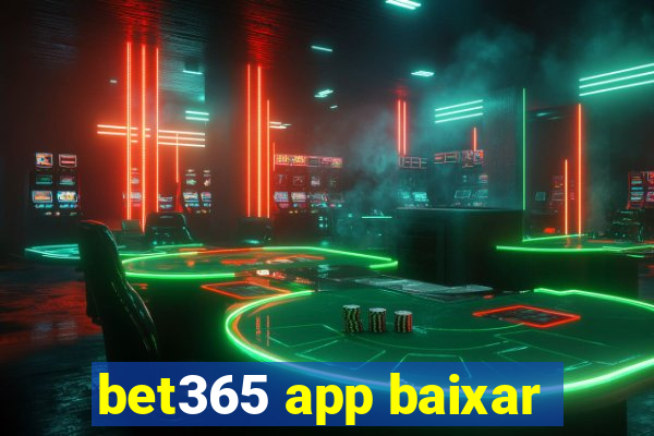 bet365 app baixar