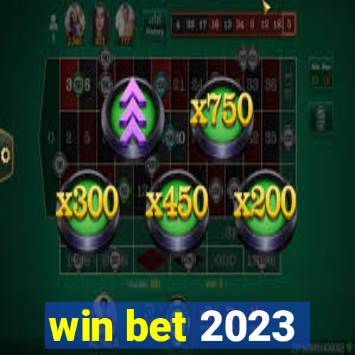 win bet 2023