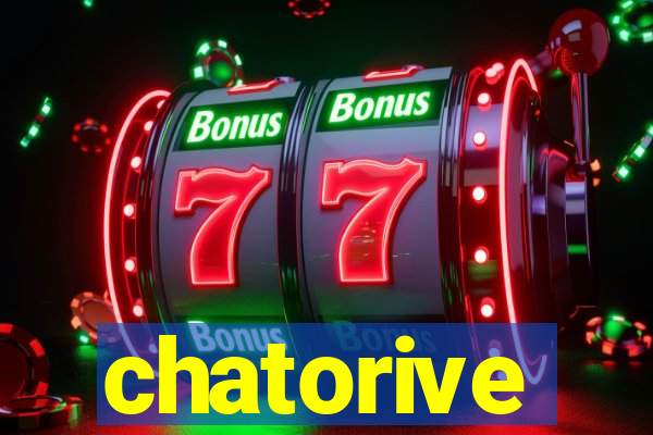 chatorive