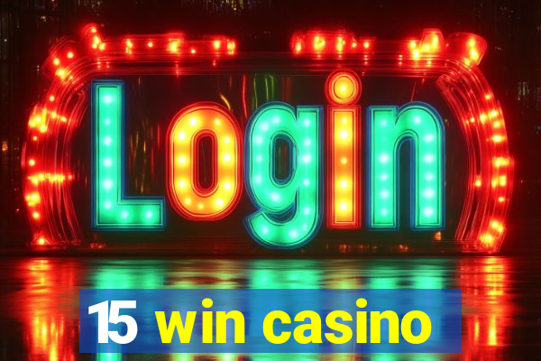 15 win casino