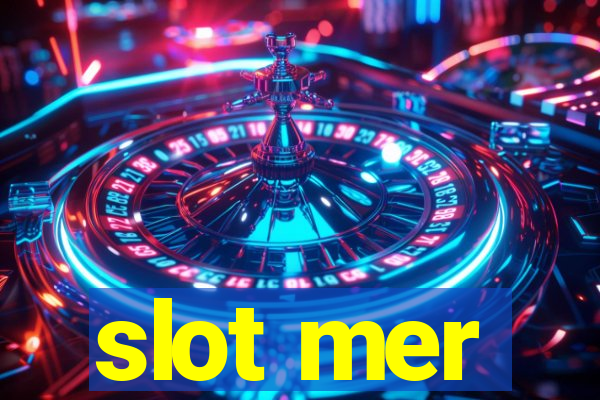 slot mer