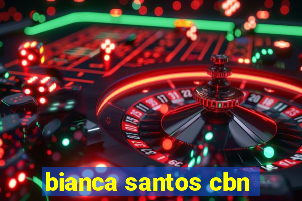 bianca santos cbn