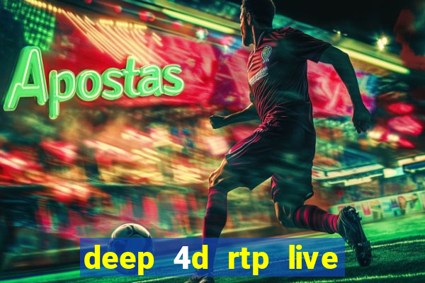 deep 4d rtp live slot online pg soft