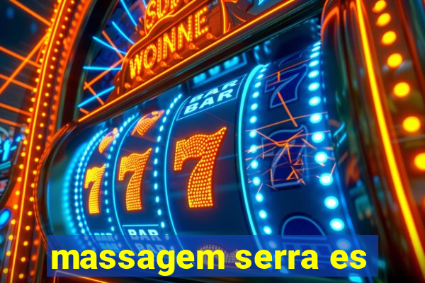 massagem serra es