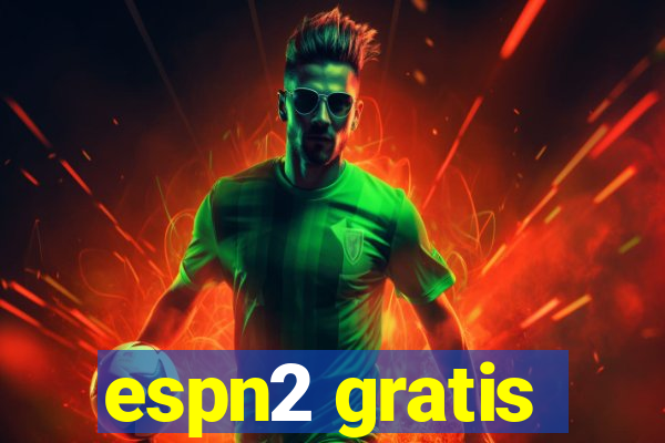 espn2 gratis