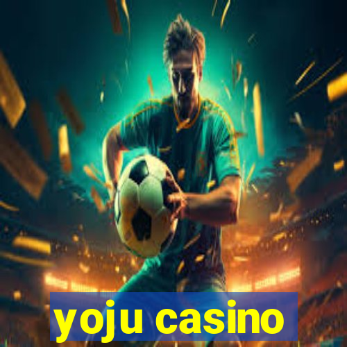 yoju casino