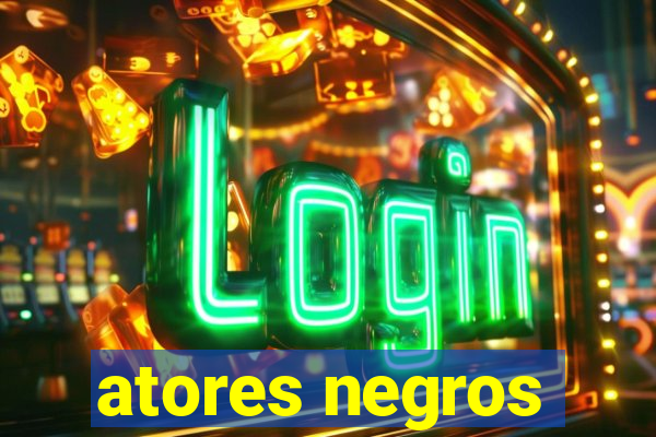 atores negros