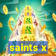 saints x