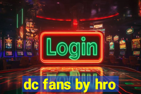 dc fans by hro