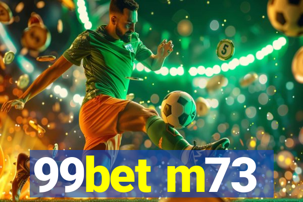 99bet m73