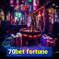 70bet fortune