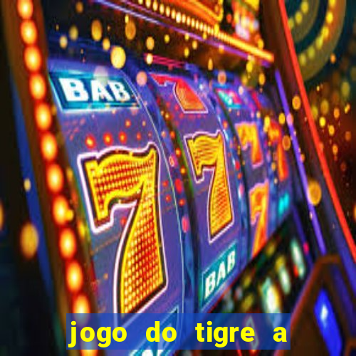 jogo do tigre a partir de 1 real