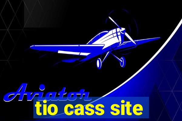 tio cass site