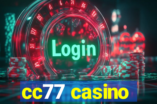 cc77 casino