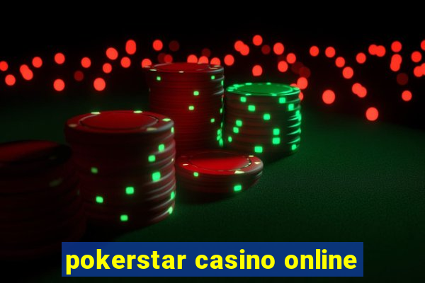 pokerstar casino online