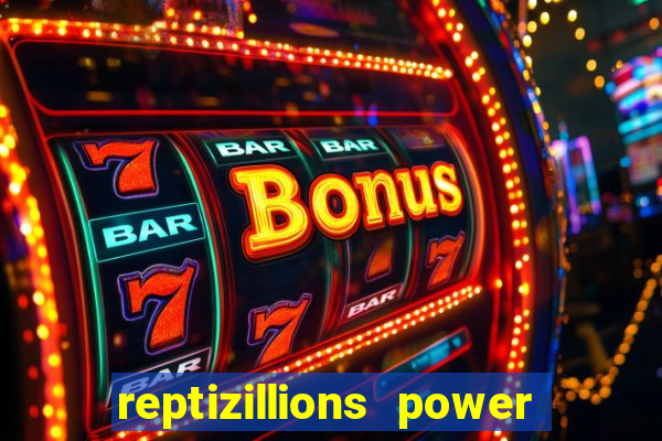 reptizillions power reels slot online