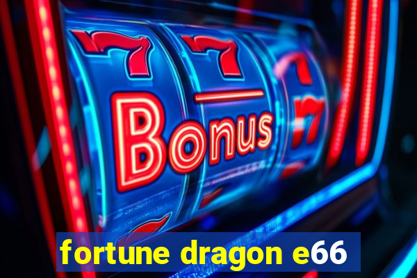 fortune dragon e66