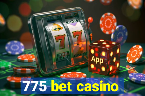 775 bet casino