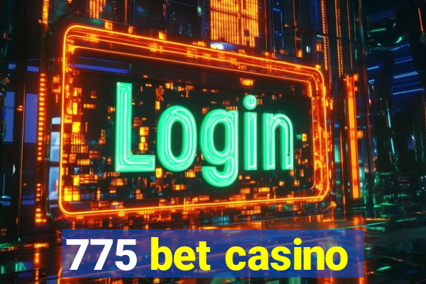 775 bet casino