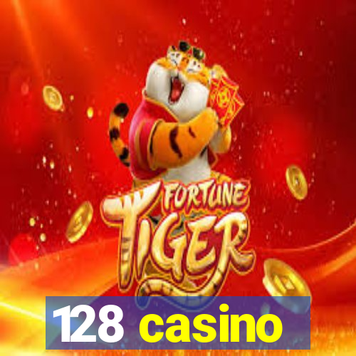 128 casino