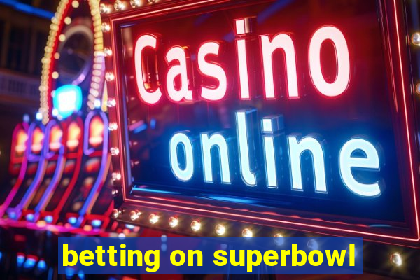 betting on superbowl