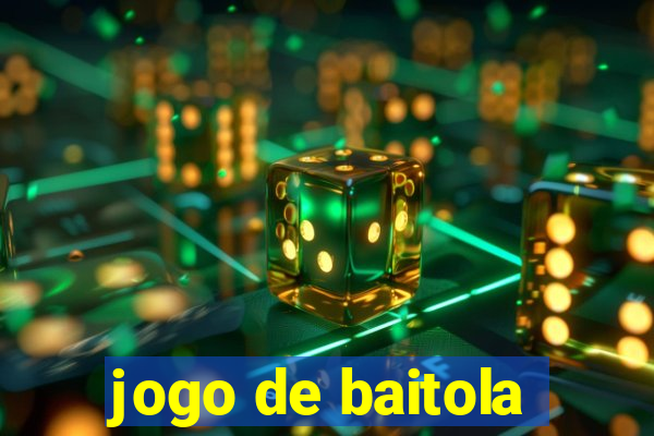 jogo de baitola