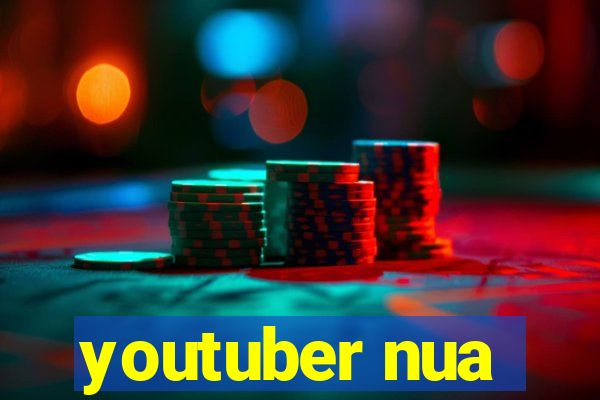 youtuber nua