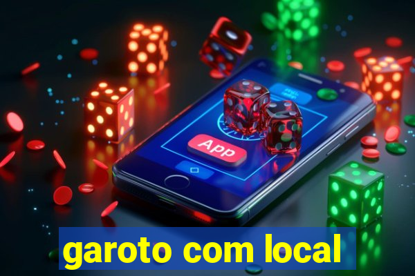 garoto com local