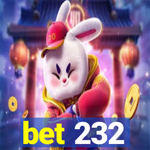 bet 232