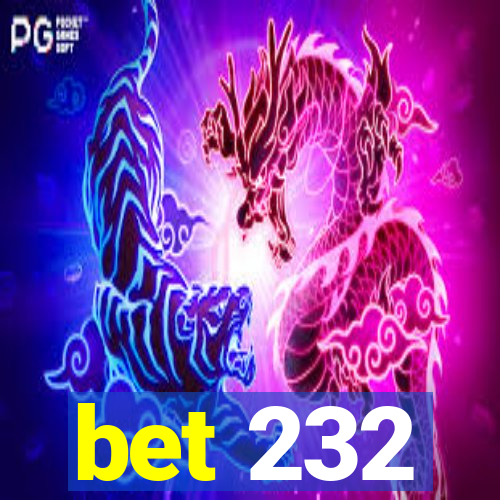 bet 232