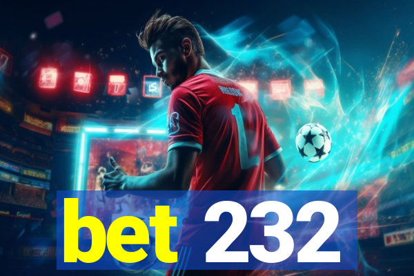 bet 232