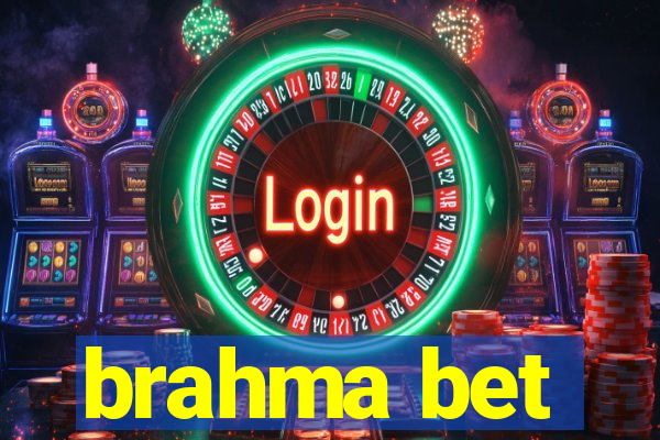 brahma bet