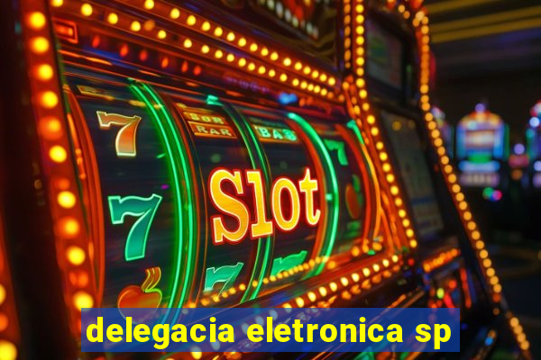 delegacia eletronica sp