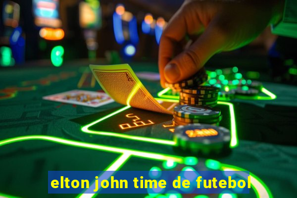 elton john time de futebol