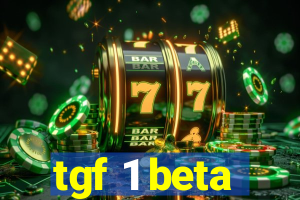 tgf 1 beta