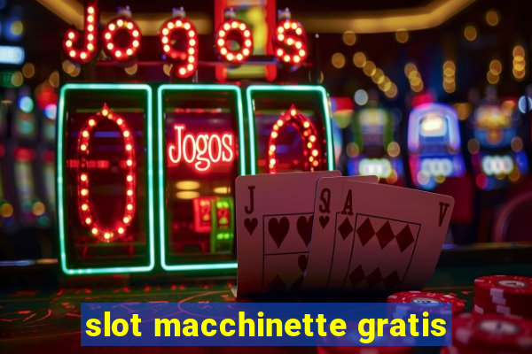 slot macchinette gratis