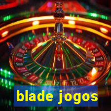 blade jogos