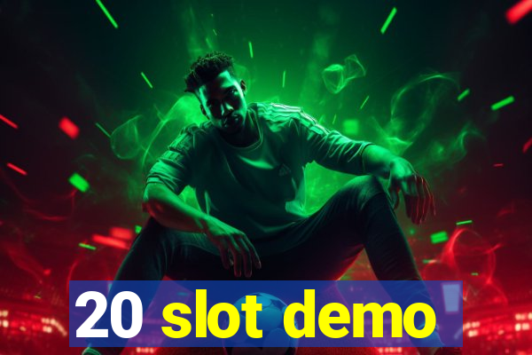 20 slot demo