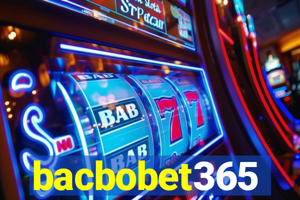 bacbobet365