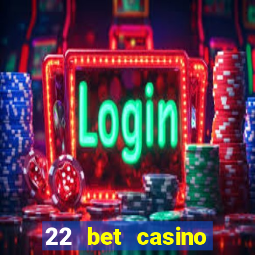 22 bet casino sister sites