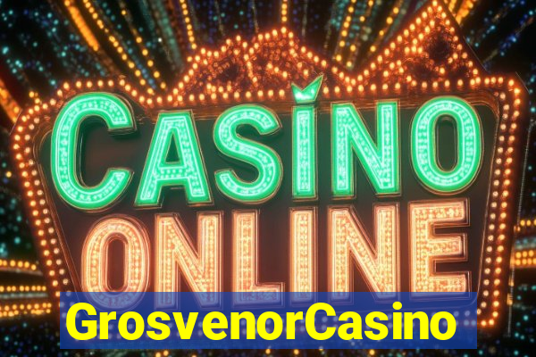 GrosvenorCasino