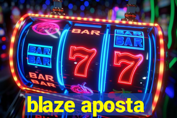 blaze aposta